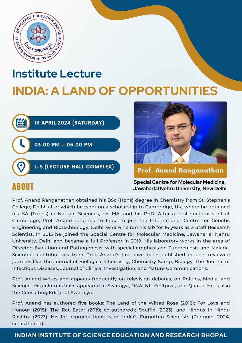 Prof Anand Ranganathan, Special Centre for Molecular Medicine, JNU, New Delhi will deliver an Institute Lecture at IISER Bhopal on April 13, 2024 (Saturday), at 03.00 p.m. Topic: INDIA: A Land of Opportunities (Venue: L-5). @EduMinOfIndia @IndiaDST @ARanganathan72 @KonarSanjit