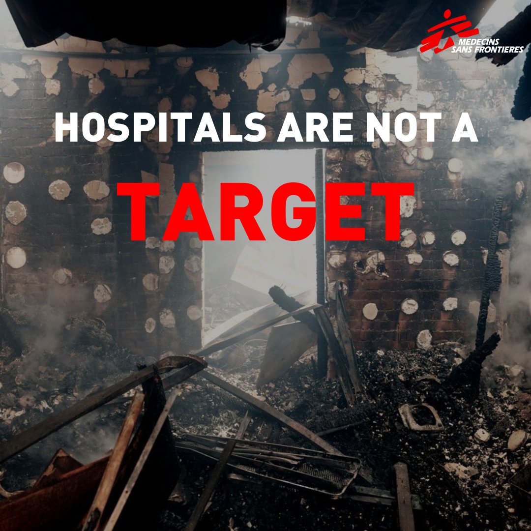 Hospitals are where the most vulnerable, the sick and injured, gather in times of war. They are not a target.