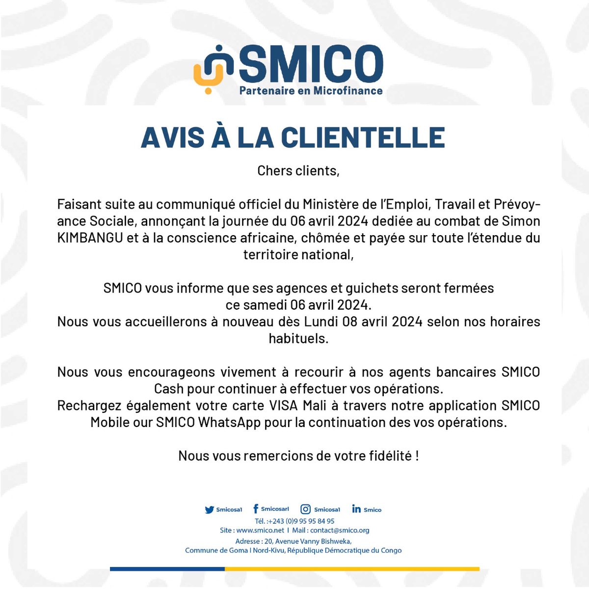 Chers clients,

Nous vous invitons à prendre connaissance de ce présent communiqué.

#smico #smiconsclient #tukopamoja