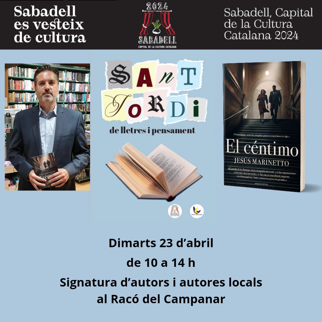 Jesus_Marinetto's tweet photo. Orgullós de participar als actes de Sant Jordi entre els autors/es vinculats a la ciutat de Sabadell i estaré encantat de saludar-vos i signar-vos la meva novel·la "El Céntimo" el dia 23/4 de 10 a 14 al Racó del Campanar. Gràcies a @sbdcultura @edicionescarena @lallardelllibre https://t.co/6DZzjeRRNX