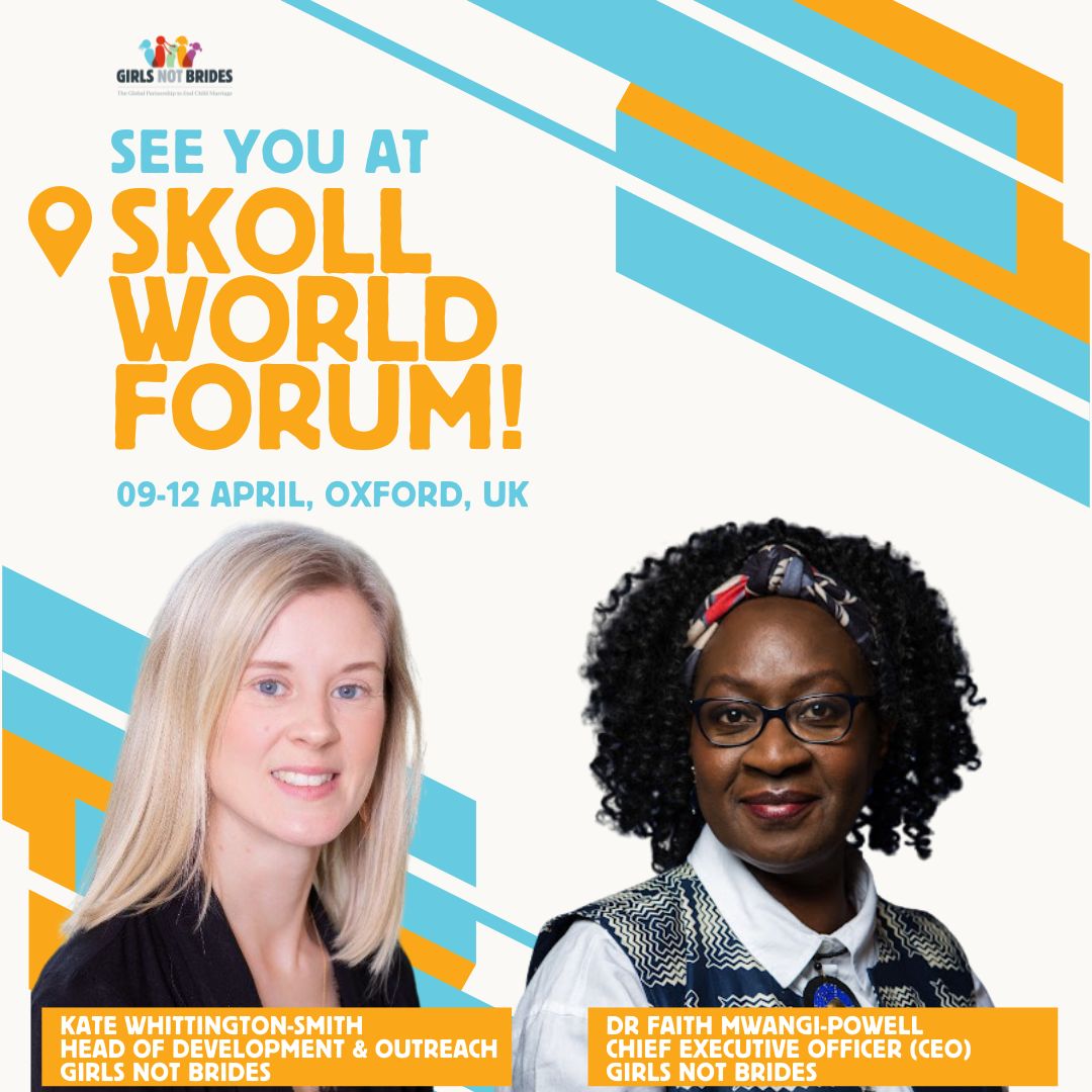 📆 Next week, our CEO @fmwangipowell and Head of Development and Outreach Kate Whittington-Smith will be at #SkollWF alongside 1200+ activists, changemakers and social innovators to ensure our mission to #EndChildMarriage is firmly on the agenda!