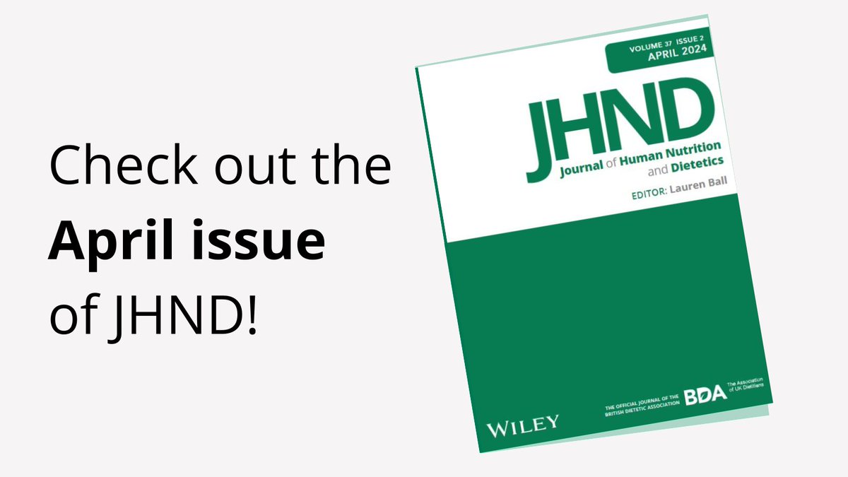 Don't miss out on the April issue of JHND! 📚 It brings together a range of updates in clinical practice, research methods, and #nutrition across the lifespan. Take a read of this latest issue: loom.ly/TJvyVaQ #HealthResearch