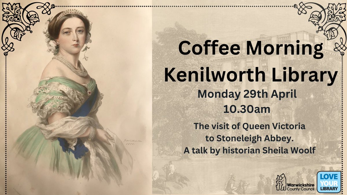 Join us at Kenilworth Library on Monday 29th April 10.30-11.30am for a FREE coffee morning with a talk by historian and @StoneleighDave guide Sheila Woolf who will be speaking about Queen Victoria's visit to Stoneleigh Abbey. Find out more at eventbrite.co.uk/e/877342183087