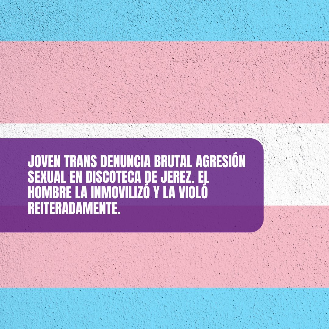 Una joven trans de 18 años fue agredida sexualmente varias veces en el baño de un local nocturno de Jerez. La agresión tuvo lugar en la discoteca Pandora de Jerez de la Frontera.

Abrimos 🧵