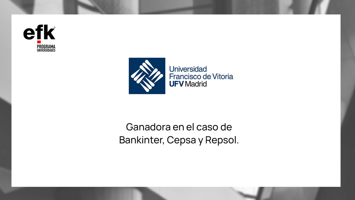 Universidad Francisco de Vitoria (@ufvmadrid): Ganadora en los casos de Bankinter, Cepsa y Repsol. ¡Un triplete de éxitos! 🎉