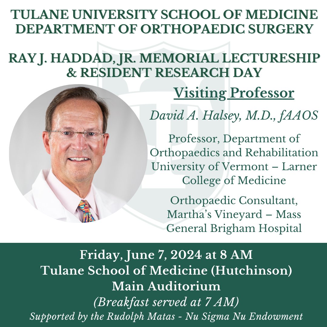 We're thrilled to have Dr. David Halsey, an @AAOS1 Past President, join us for this year's Ray J. Haddad, Jr. MD Memorial Lectureship and Resident Research Day. We hope to see you there! @TulaneMedicine #tulane #tulanedoctors #tulanemed #ortho #orthopaedics #residents #research