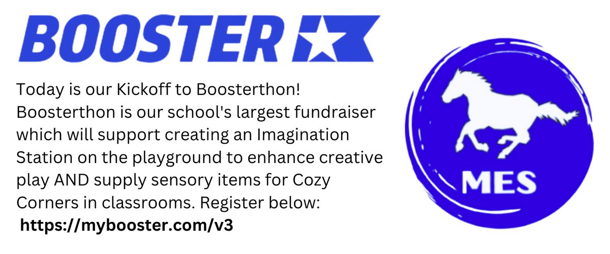 Today is our Kickoff to Boosterthon!  Boosterthon is our school's largest fundraiser which will support creating an Imagination Station on the playground to enhance creative play AND supply sensory items for Cozy Corners in classrooms. Register below: 

mybooster.com/v3