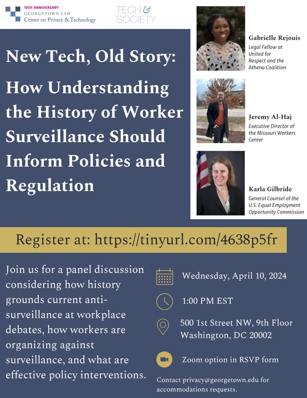 New Tech, Old Story 🤖👁️ Next week, April 10: Join @GeorgetownCPT, @forrespect & @athenaforall for an in-person & virtual round table discussion on #workersurveillance. Register here: tinyurl.com/4638p5fr