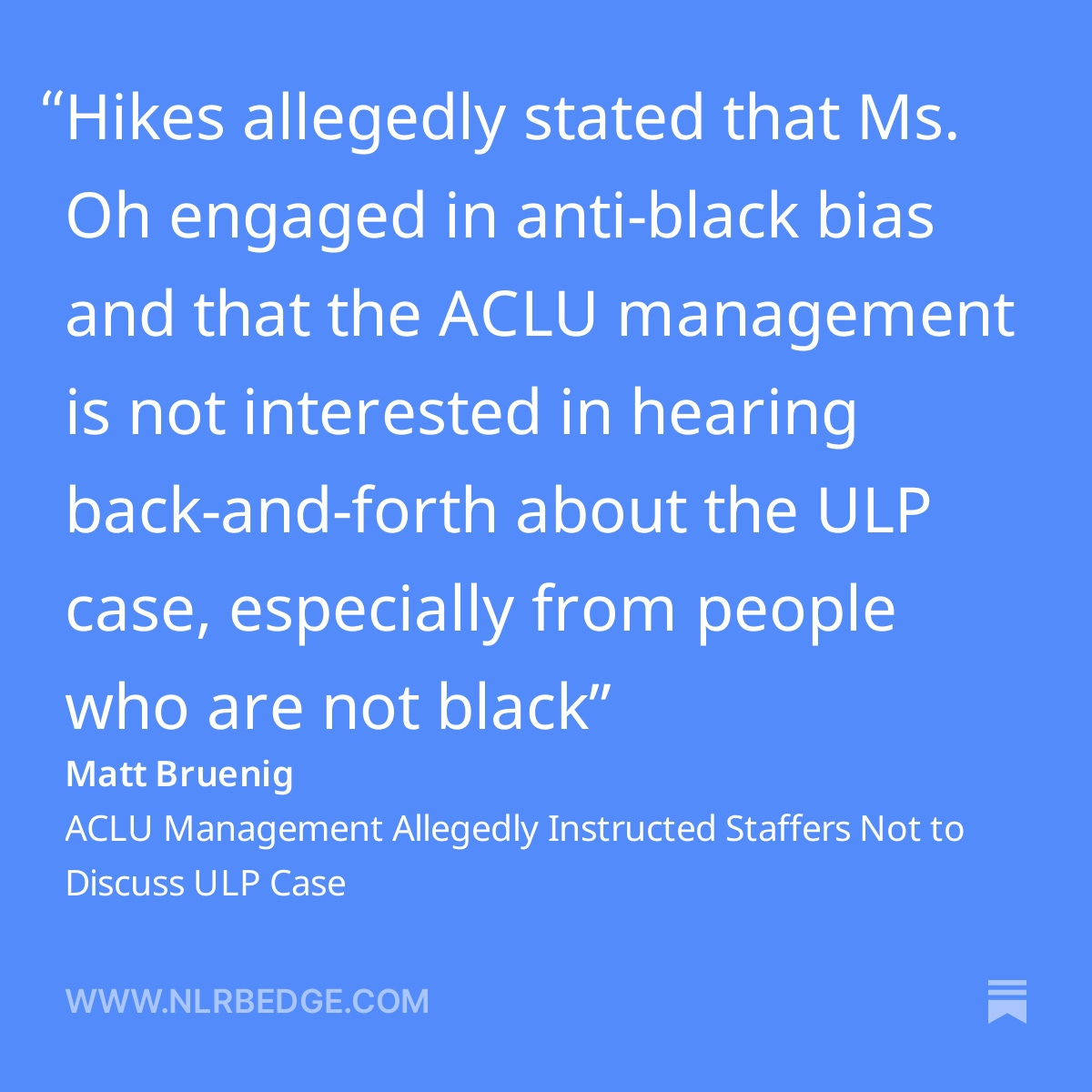 ACLU Management Allegedly Instructed Staffers Not to Discuss ULP Case nlrbedge.com/p/aclu-managem…