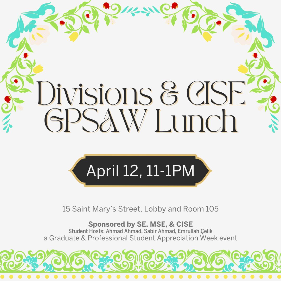 Next Friday, the Divisions + CISE will be hosting a Graduate and Professional Student Appreciation Lunch for GPSAW Appreciation Week! Join us in Room 105 and the lobby of 15 St. Mary's Street