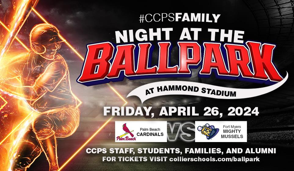 The annual #CCPSFamily Night at the Ballpark is here! Join us Friday, April 26, as our @MightyMussels take on the Palm Beach Cardinals. Gates open at 6PM. Tickets are $6 & may be purchased here: collierschools.com/ballpark. There will also be fireworks following the game!