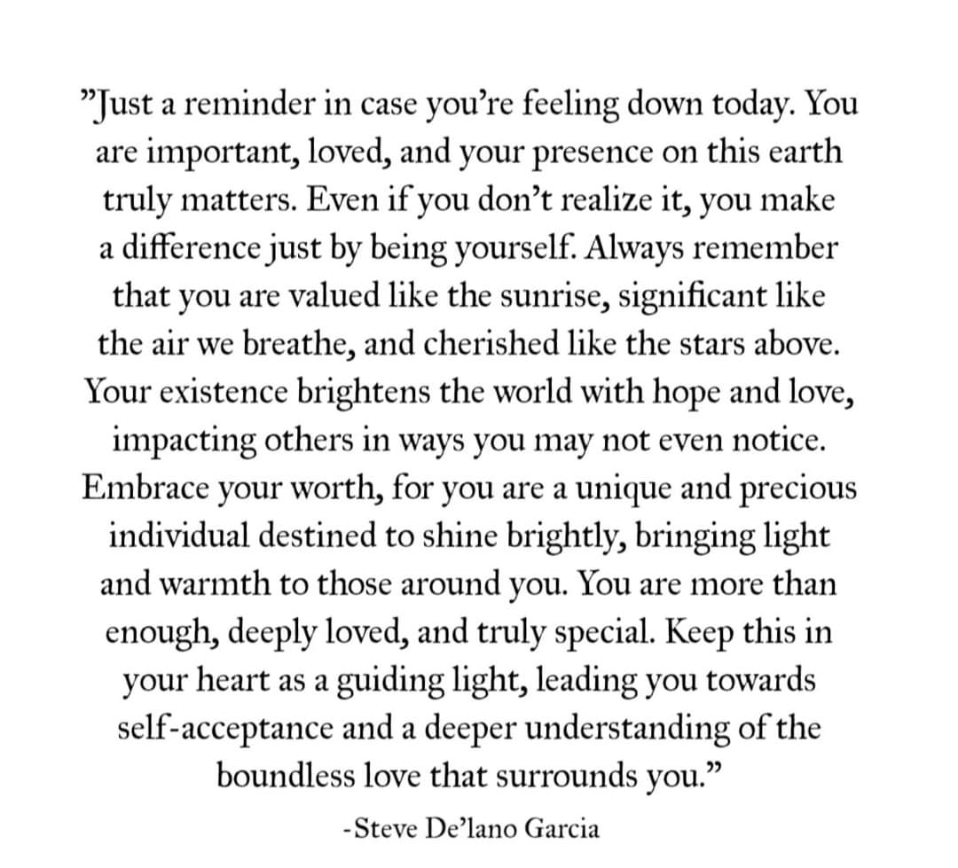 For anyone who needs this. You matter and you make a difference. I see you. I'm here for you.