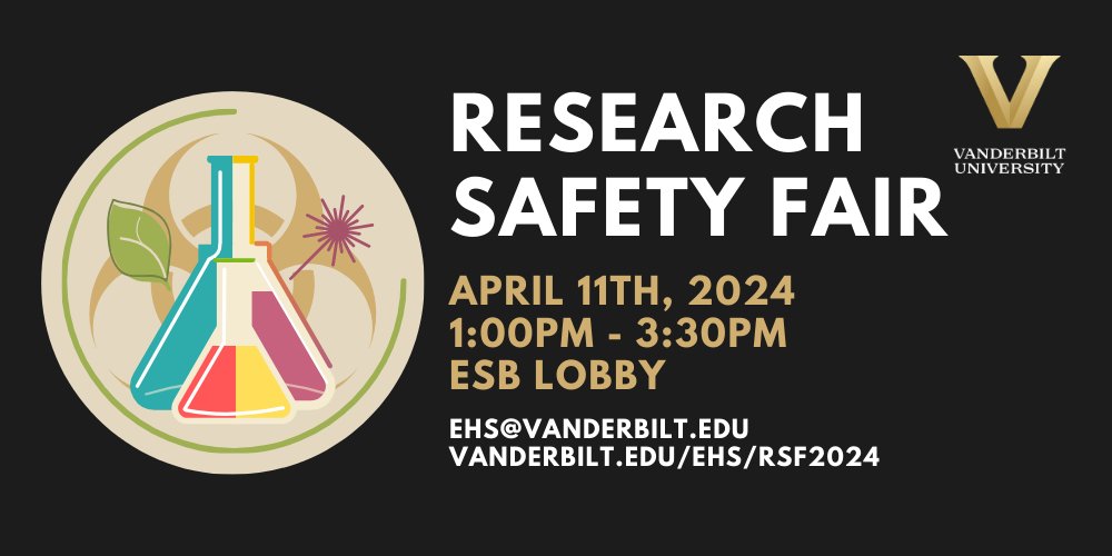 Next Thursday! Vanderbilt Research Safety Fair. vanderbilt.edu/ehs/rsf2024/