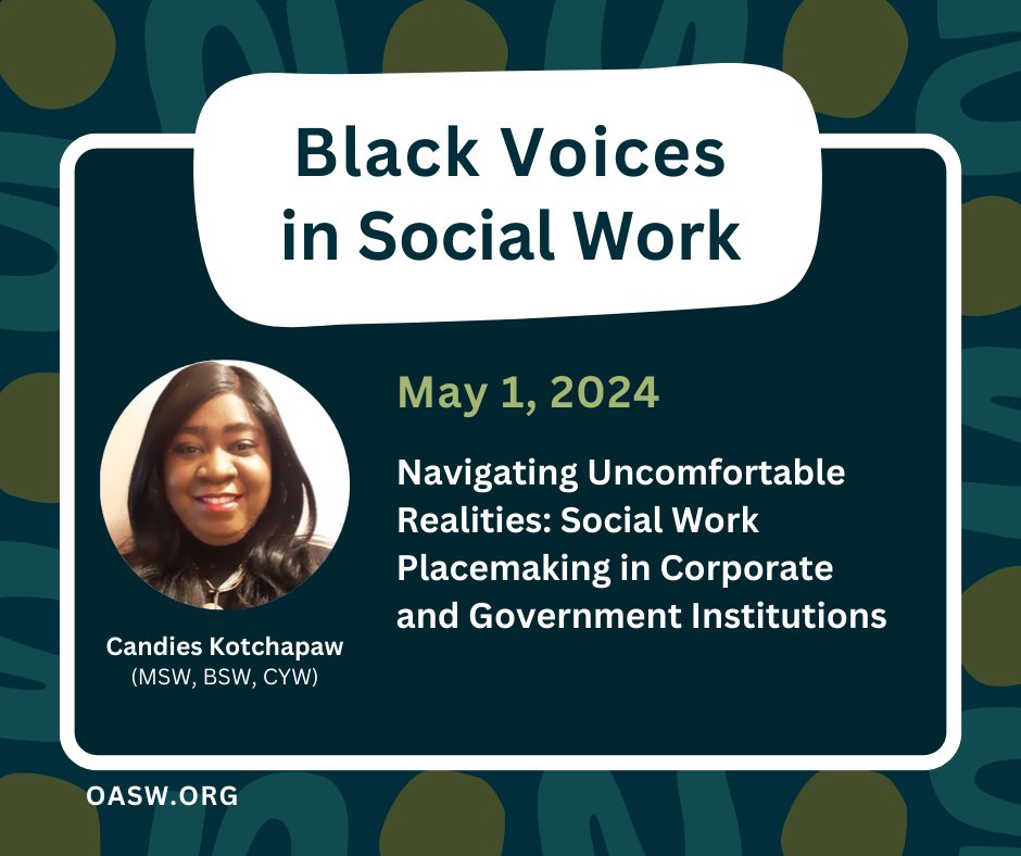 Join @CandiesKotchap1 for the final installment of #BlackVoices in #SocialWork, exploring placemaking in corporate & government institutions, including how #SocialWorkers can carve their own niche and showcase their value proposition. Save your spot 👇 oasw.zoom.us/webinar/regist…