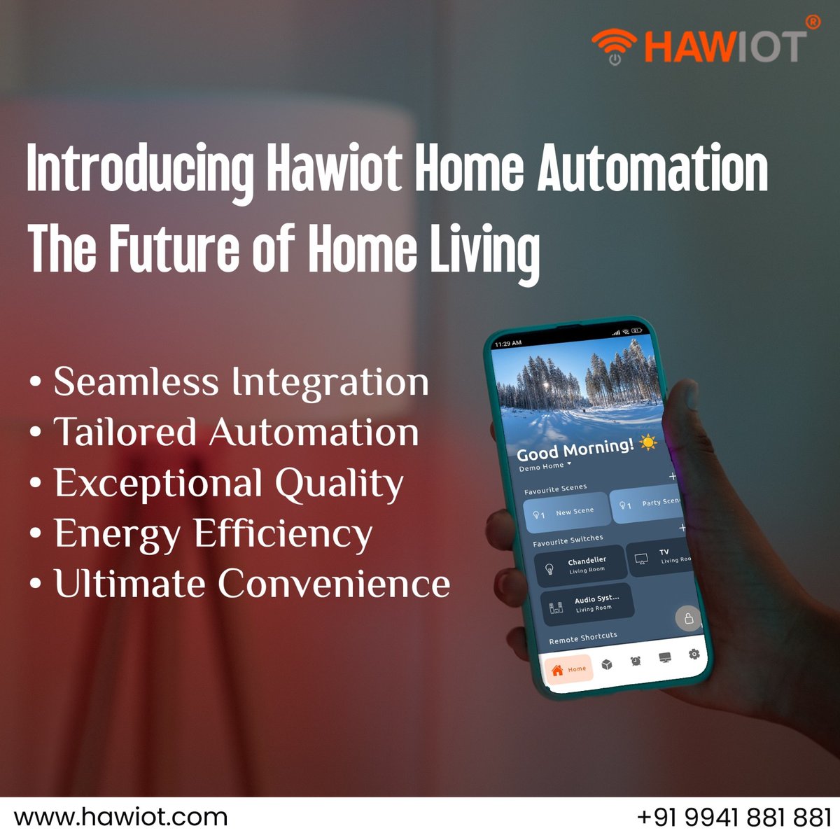 From dawn till dusk, enjoy ultimate convenience at your fingertips with Hawiot Home Automation

Contact Us: +919941881881
.
.
.
#Hawiot #hawiotprivatelimited #homeautomation #EffortlessLiving #futuristicliving #smartappliances #homeautomationsystem #controlyourhome #smartcontrol