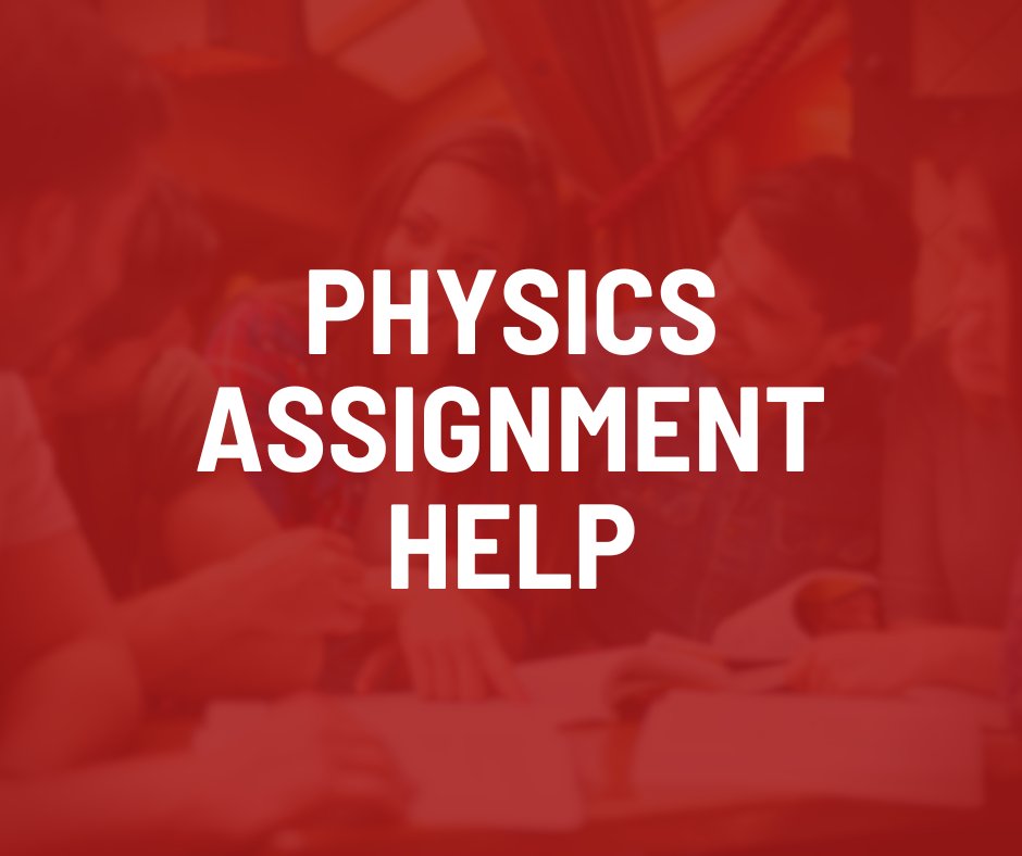 Get in touch with our diligent team and receive accurate solutions on every topic in physics.  #physicsassignmenthelp #assignmenthelp #scienceassignmenthelp #myassignmenthelp #writinghelp
myassignmenthelponline.com/physics-assign…