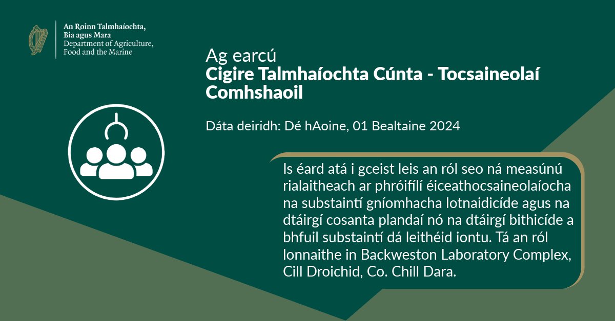 Ag earcú an Chigire Talmhaíochta Cúnta - Tocsaineolaí Comhshaoil a líonadh. Is éard atá i gceist leis an ról seo ná measúnú rialaitheach ar phróifílí éiceathocsaineolaíocha na substaintí gníomhacha lotnaidicíde agus na dtáirgí cosanta plandaí. 👉gov.ie/dafmopencompet…