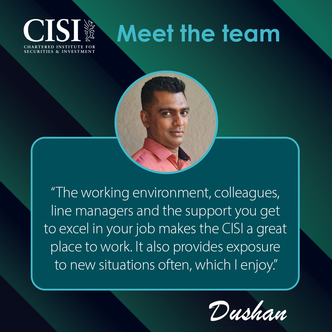 Meet Dushan Fernando, our Membership Operations Executive, who has been with the CISI for 8 years. A good support system at work can help you excel in your job, along with a multitude of other factors, including building personal resilience.