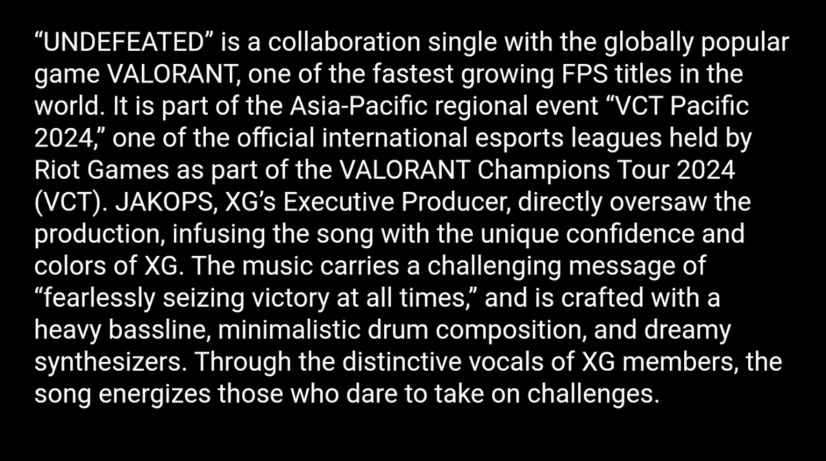 XGGlobal_'s tweet photo. More details on XG's new single "UNDEFEATED" 👇

"[...] is crafted with a heavy bassline, minimalistic drum composition, and dreamy synthesizers. Through the distinctive vocals of XG members"

#XG #UNDEFEATED
#XG_UNDEFEATED
#VALORANT #VCTPacific 
@XGOfficial_ https://t.co/1gcAEanDfp