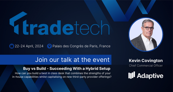 The Biggest Buy-Side Equity Trading Conference is around the corner. Meet us at @TradeTech on April 22-24 in Paris, France. Join our Chief Commercial Officer, Kevin Covington, in his talk 'Buy VS Build: Succeeding with a Hybrid Setup' on the 23rd. #TradeTech #BuySide #Adaptive