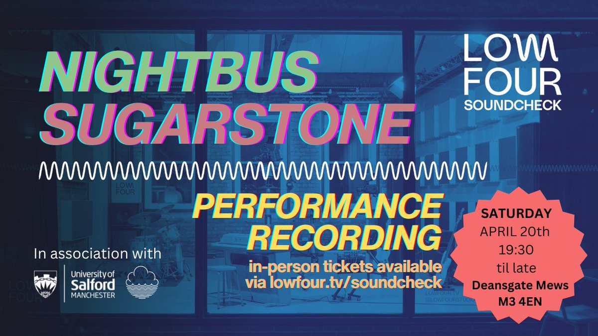 SATURDAY APRIL 20TH we live-stream two incredible new Manchester bands, @NightbusUK and @sugarstoneband_ Watch online or join us in person with limited FREE TICKETS here fatso.ma/ZEmF lowfour.tv/soundcheck #lowfoursoundcheck in collaboration with @SalfordUni