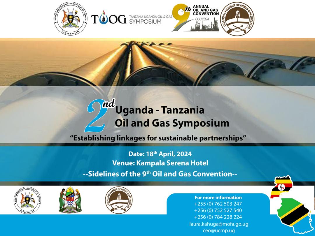 Join Us at the 2nd Uganda-Tanzania Oil and Gas Symposium! The Uganda High Commission in Tanzania in partnership with the Uganda Chamber of Mines and Petroleum is thrilled to announce the upcoming 2nd Uganda Tanzania Oil and Gas Symposium in Kampala