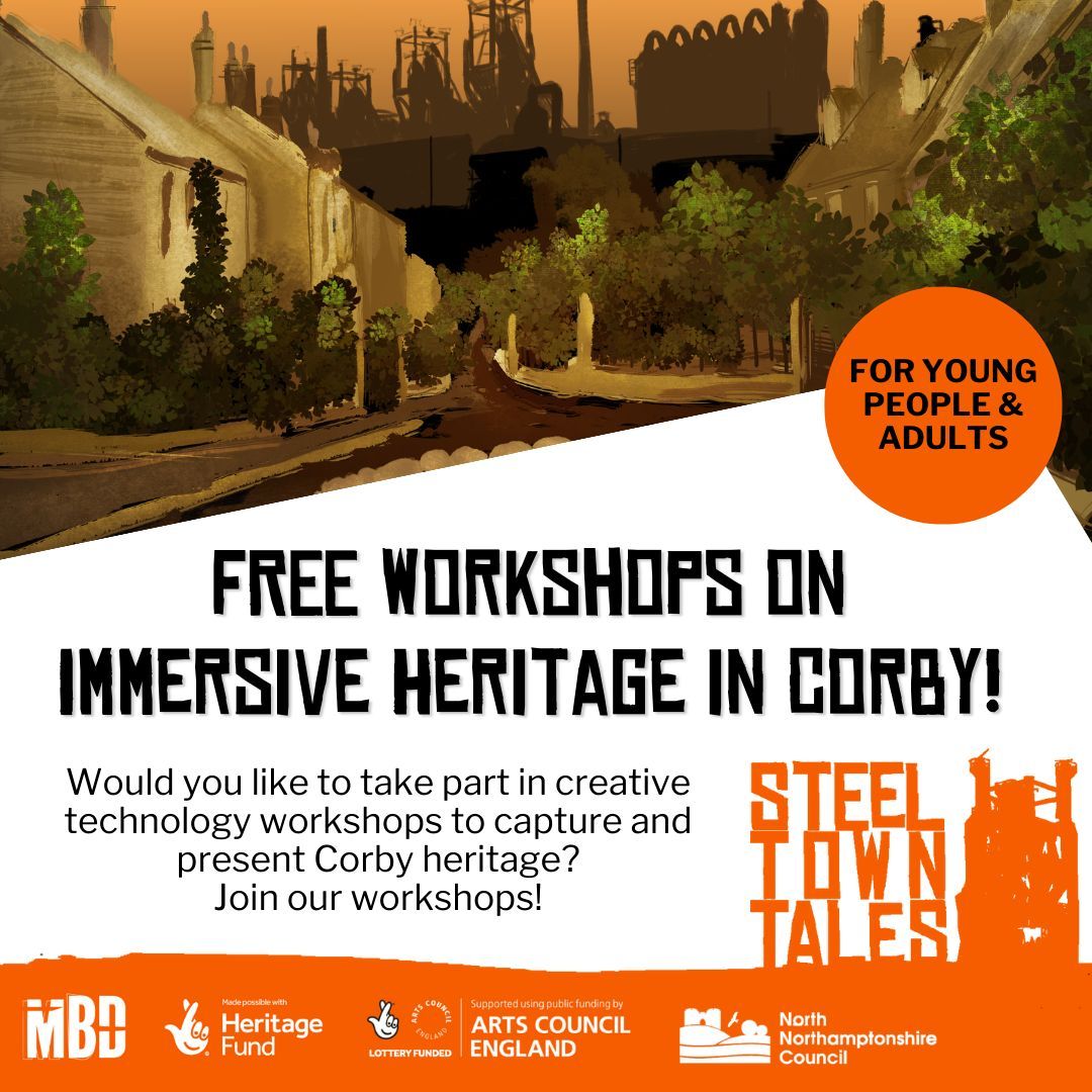 As part of our project #SteelTownTales, supported by @HeritageFundUK, we will host a series of workshops for young people and adults in Corby. Would you like to take part in creative technology workshops to capture and present Corby's heritage? Learn more: steeltowntales.co.uk/community-enga…