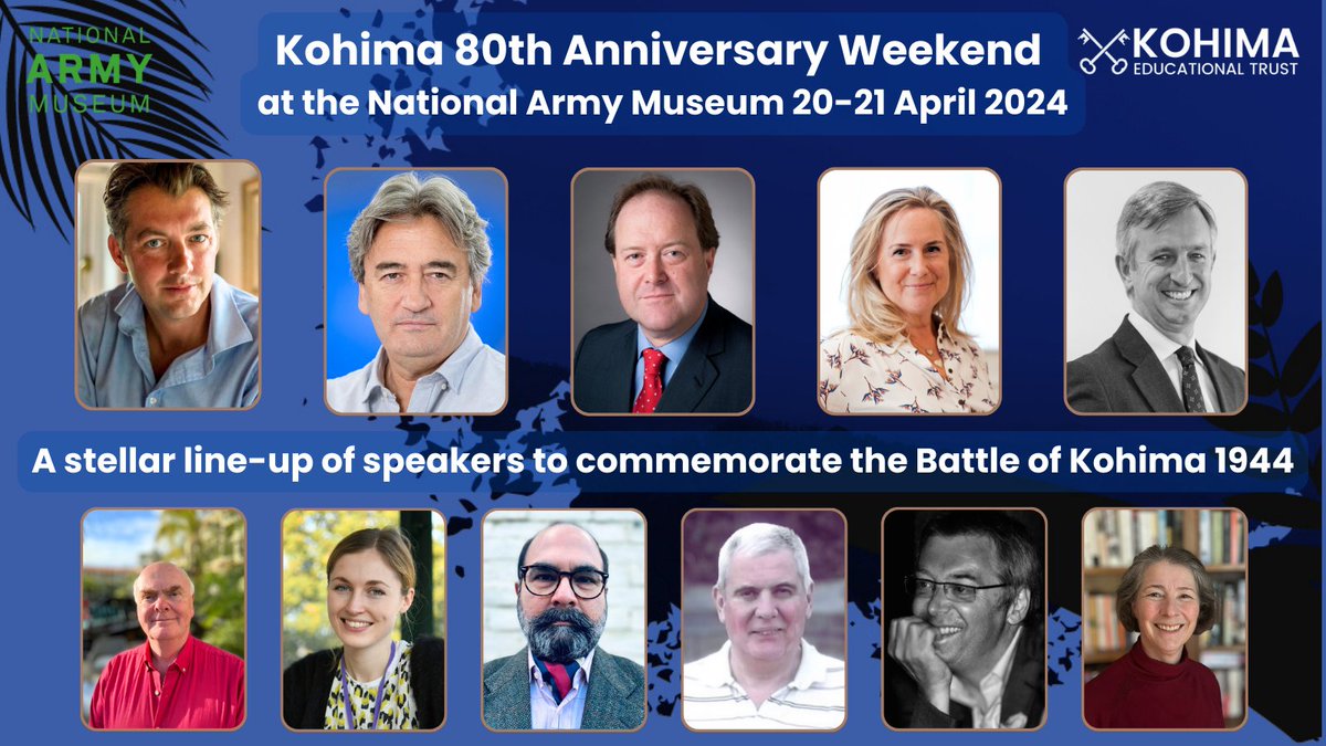 A reminder of our upcoming KOHIMA 80th ANNIVERSARY WEEKEND 20-21 April 2024 at @NAM_London to commemorate Battle of Kohima 1944. A stellar line-up of speakers inc @James1940 @fergalkeane47 @robert_lyman talks, book signings, re-enactors! Book tickets here: kohimaeducationaltrust.net/news-and-event…