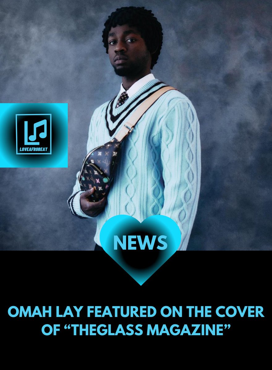 loveafrobeat's tweet image. NEWS:

OMAH LAY FEATURED ON THE COVER OF "THEGLASS MAGAZINE"

FOLLOW US FOR MORE AFROBEAT NEWS 
#omahlay #magazine #theglassmagazine #omahlayfans #africanmusic #afrobeatartists #afrobeat #afrobeatnews