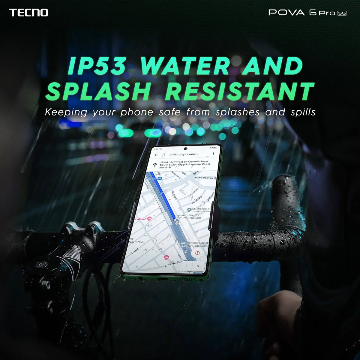 Rain or shine, wet or dry, TECNO #POVA6Pro5G features IP53 Water & Splash Resistant and is always up for the challenge. Stay assured wherever you go!

#TECNOPOVA6Pro5G #TECNOPOVA6Series #LimitlessPerformance #TECNOPhilippines