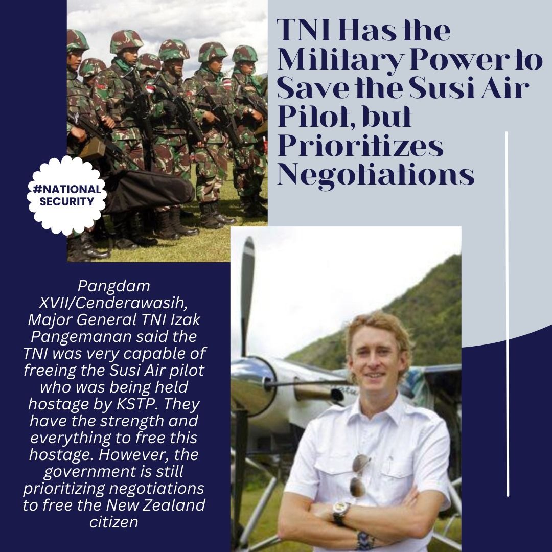 TNI Has the Military Powerto Save the Susi Air Pilot, but Prioritizes Negotiations 
#Humanity #SavePapua #Separatist #nationalsecurity #PapuaIndonesia
