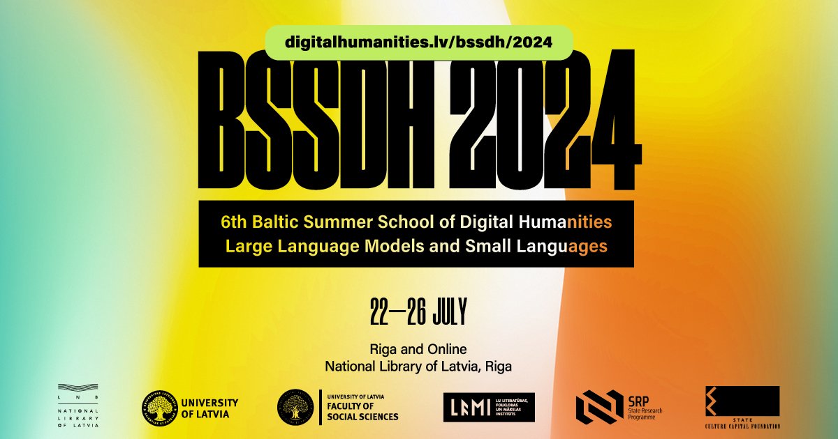 Baltic Digital Humanities Summer School is open for registration! 🚀
This year's focus: large language models and small languages
When: 22 July–26 July 2024
Where: Riga, National Library of Latvia and Online
Duration: 5 days
Credits: 3 ECTS
Fee: 40 EUR
👉 digitalhumanities.lv/bssdh/2024