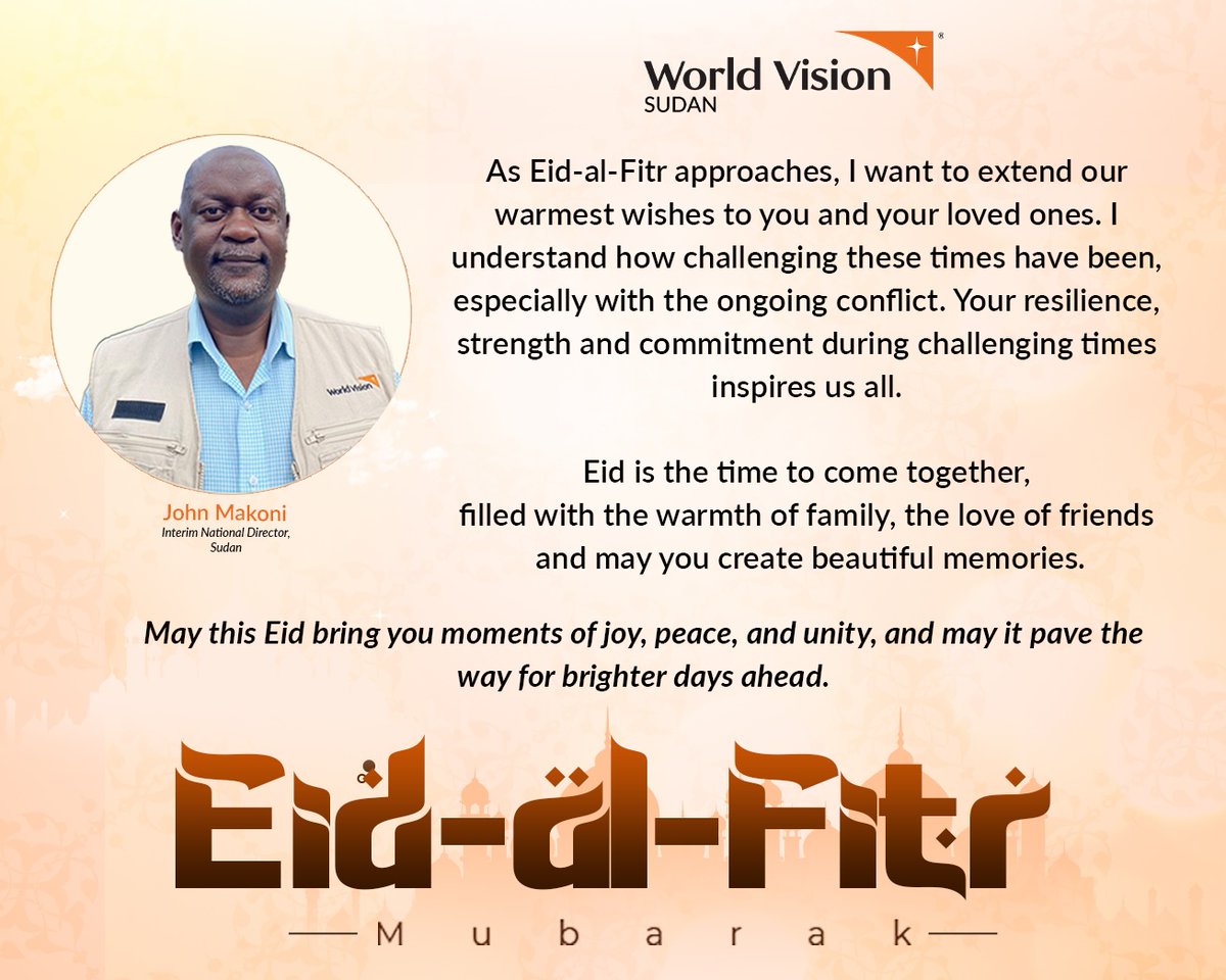 Honoured to be the new Interim National Director for
<a href="/WVSudan/">World Vision Sudan</a>. I am proud of the work accomplished by
<a href="/WVSudan/">World Vision Sudan</a> staff to date. As #EidAlFitr approaches, I want to extend my warmest wishes to our Sudanese staff. May this Eid bring them moments of joy, peace, and unity. #EidMubarak