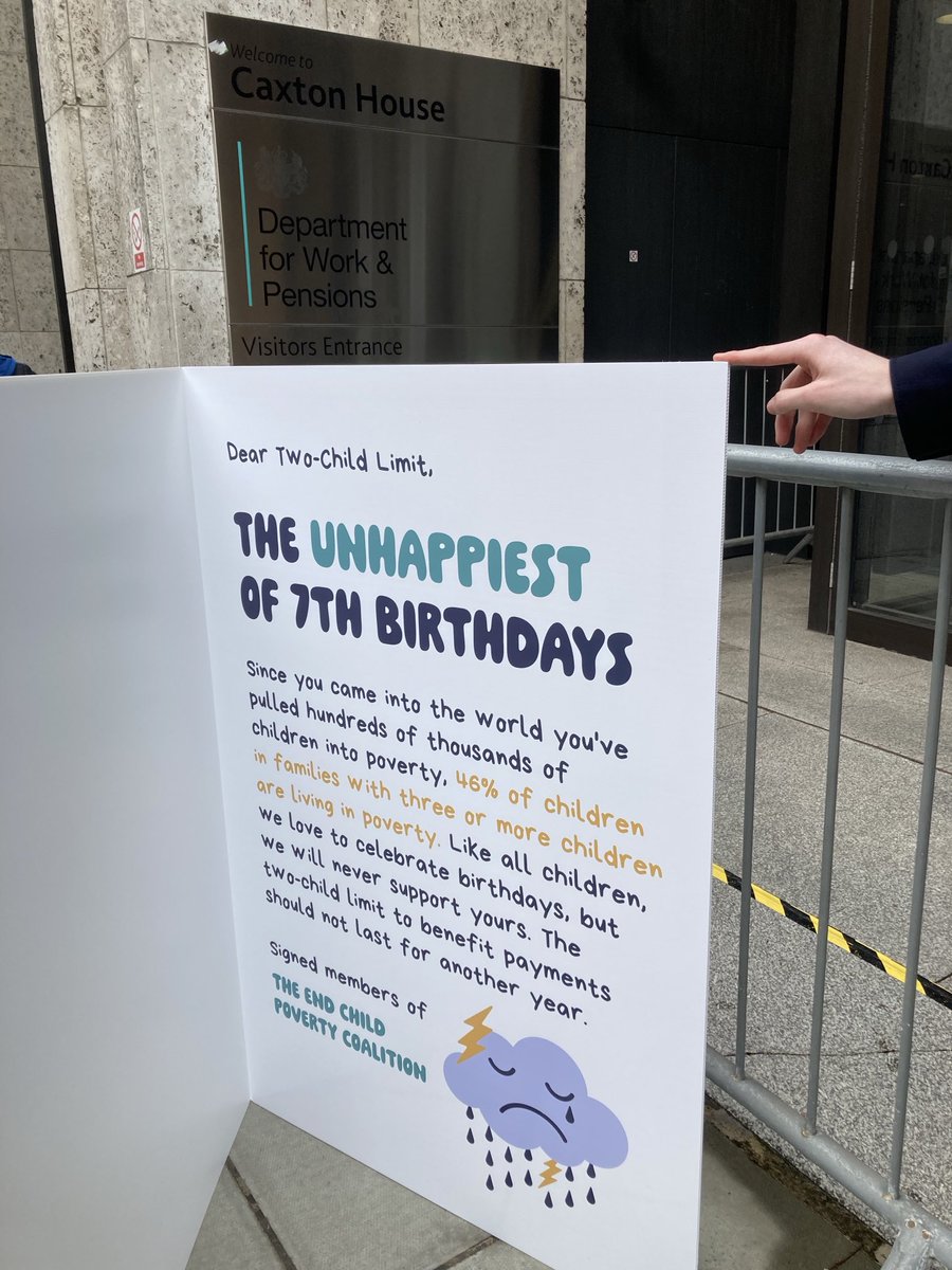 Since you came into the world you've pulled hundreds of thousands of children into poverty. Like all children, we love to celebrate birthdays, but we will never support yours. The two-child limit to benefit payments should not last for another year.