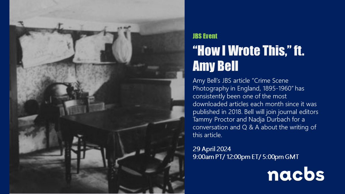 📢JBS Event 📅April 29 'How I Wrote This,' featuring Amy Bell Amy Bell will join journal editors Tammy Proctor and Nadja Durbach for a conversation and Q & A about the writing of her article 'Crime Scene Photography in England, 1895-1960.' Info & RSVP: nacbs.org/event-details/…