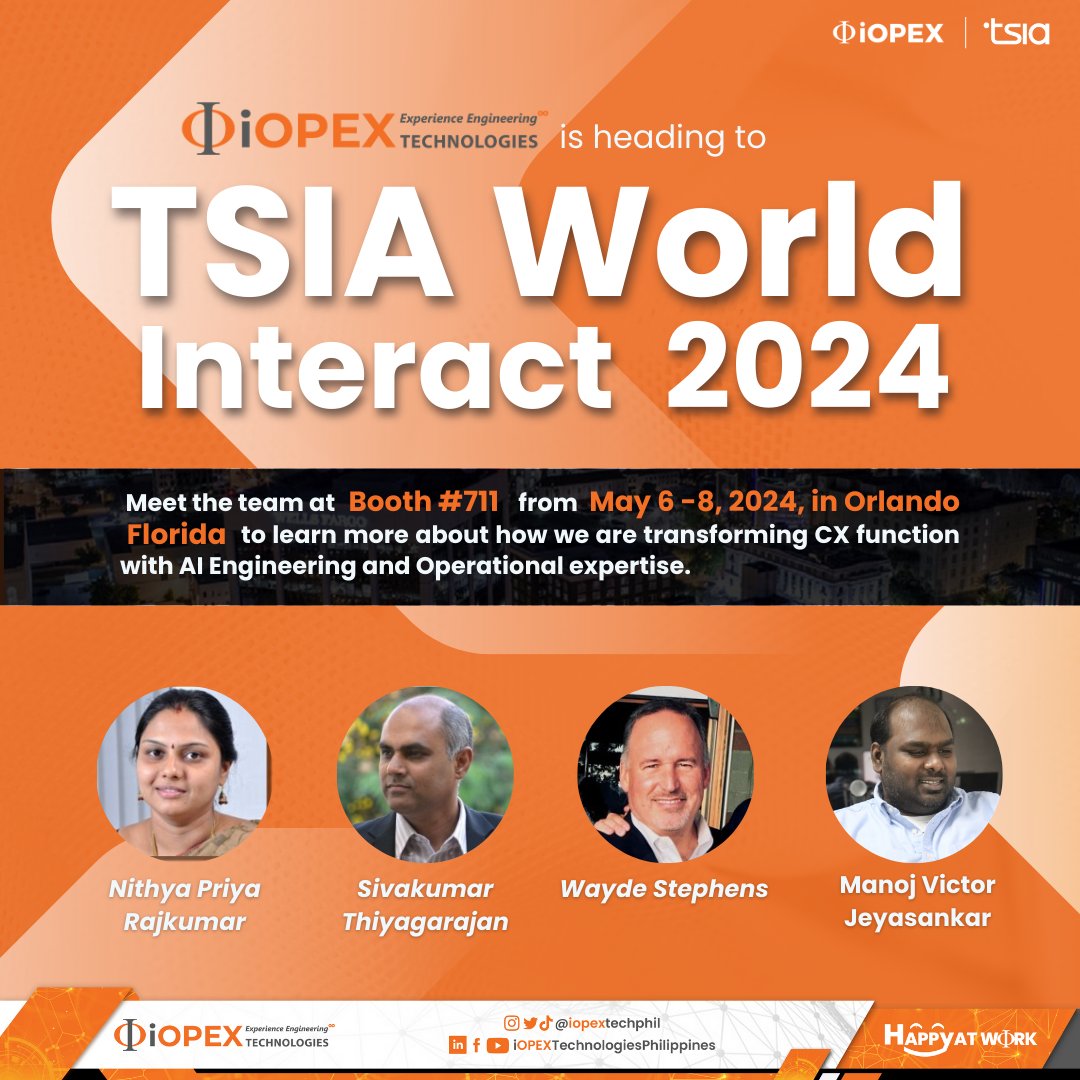 Thrilled to share that iOPEX Technologies is the Platinum Sponsor at the TSIA World INTERACT Booth #711 in Orlando, Florida from May 6th to 8th, 2024

Meet our CX experts Nithya, Sivakumar, Wayde, and Manoj for insights and inspiration. See you there!

#tsiaworldinteract