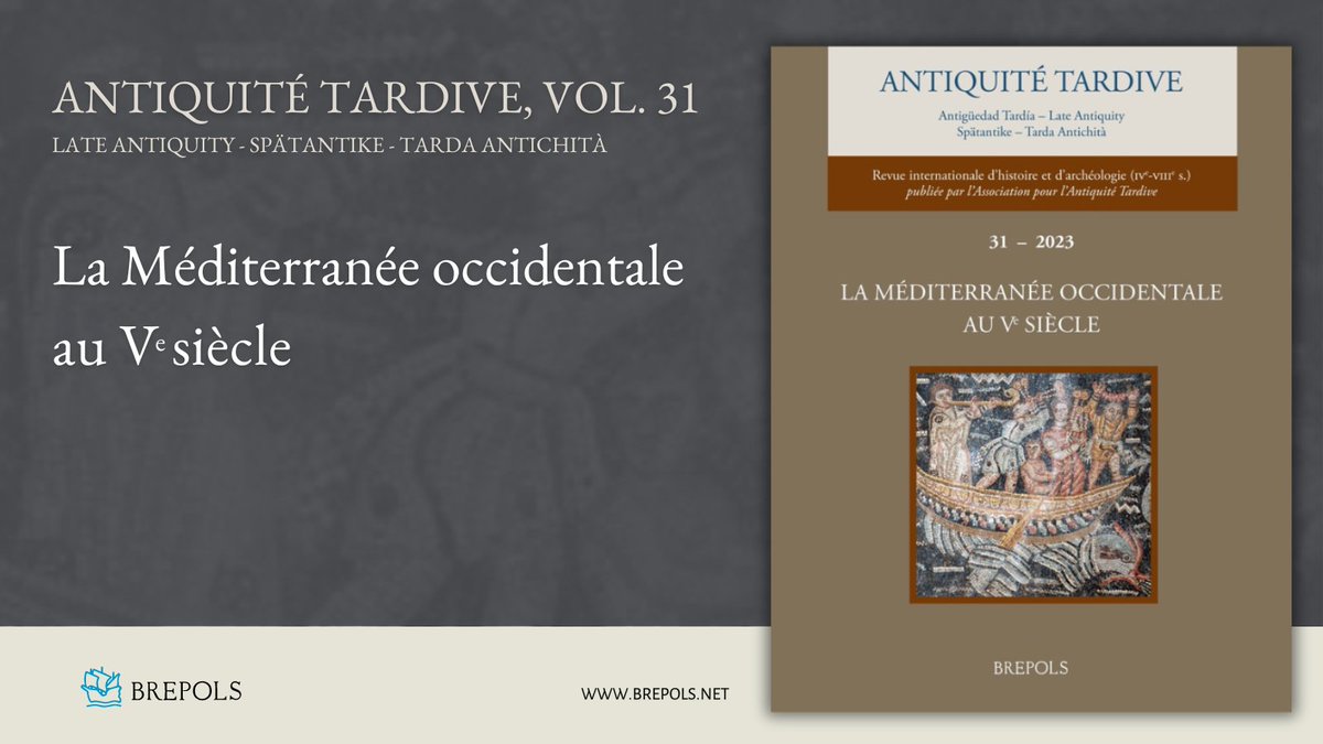 Antiquité Tardive 31/2023 (publ 2024) La #Méditerranée occidentale au Ve siècle Info: bit.ly/3PQq2pd #Classics #ClassicsTwitter #AntiquitéTardive