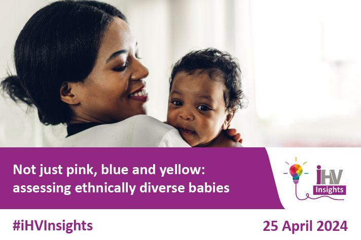 📣 Calling all members - our next #iHVInsights webinar is on 25 April 'Not just pink, blue and yellow: assessing ethnically diverse babies'. Book your free member place here: buff.ly/3IU0sM4 Not an iHV Member? Find out more and join ushttps://buff.ly/33AJUYs