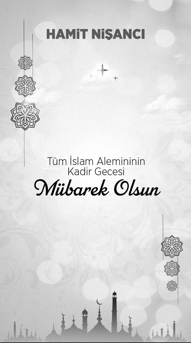 Tüm İslam Aleminin Kadir Gecesi Mübarek Olsun