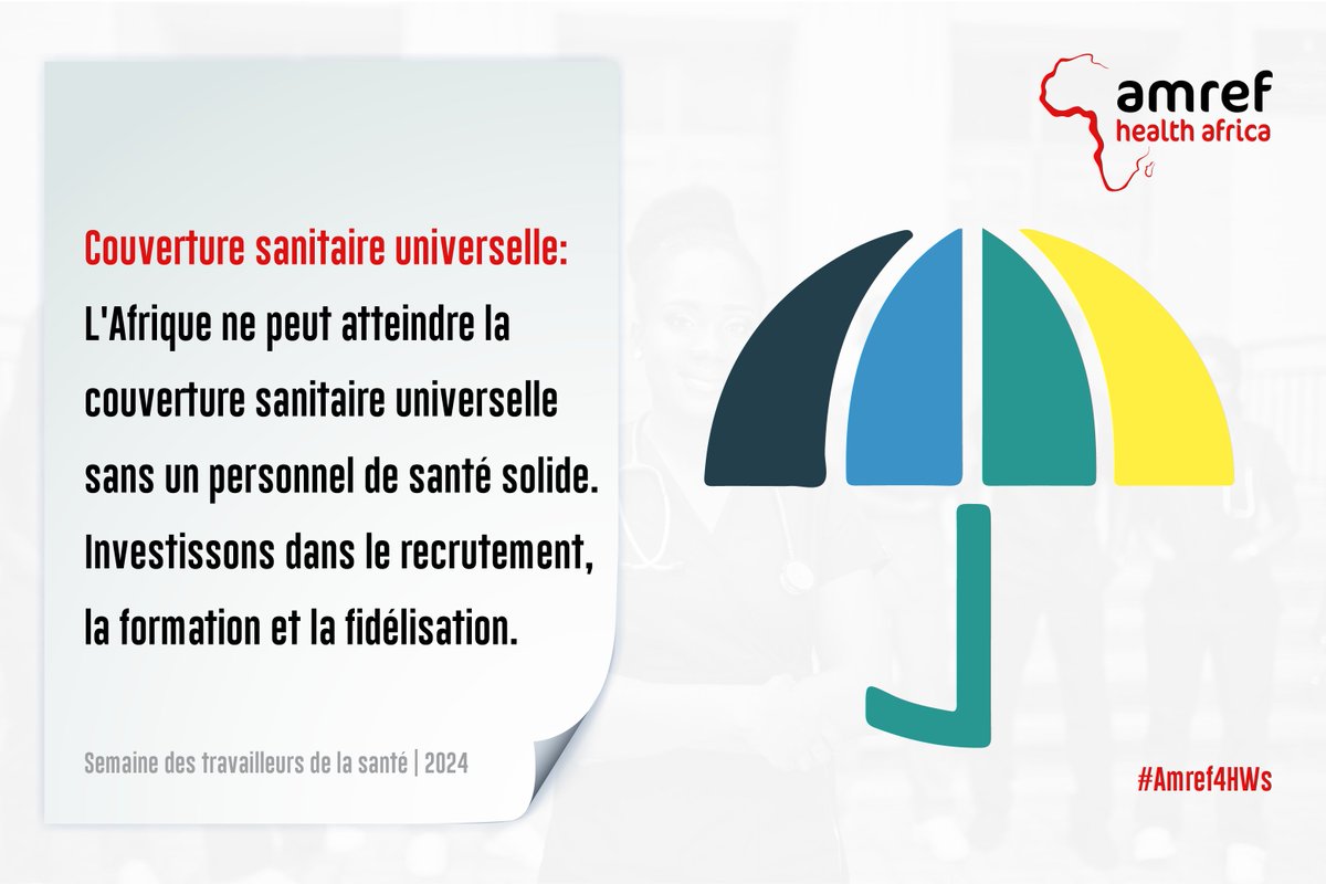 ☔💊 Pas de couverture sanitaire universelle (CSU) sans un personnel de santé solide et résilient. #WHWWeek Nous appelons les gouvts africains et parties prenantes à investir en priorité dans les systèmes de recrutement, de formation et de soutien. #AmrefHealthHeroes #Amref4HWs