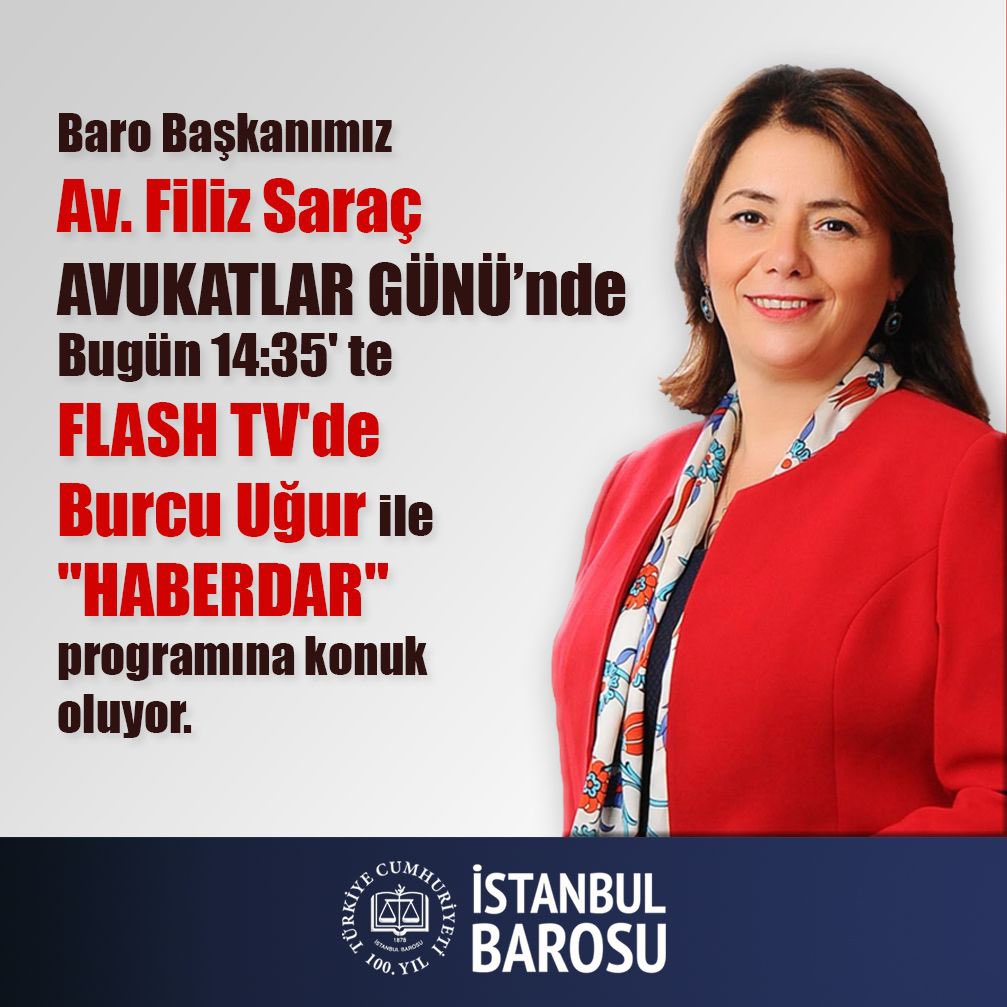 Baro Başkanımız Av. Filiz Saraç Avukatlar Günü’nde Bugün 14:35’te Flash Tv’de Burcu Uğur ile “HABERDAR” programına skype üzerinden konuk oluyor.