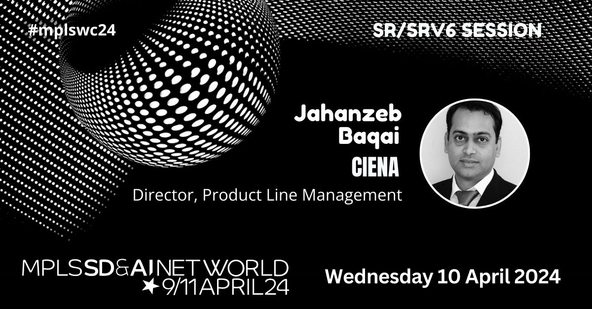 How Far is the SRv6 Industry? What’s Next? Responses delivered by Jahanzeb Baqai, Director, Product Line Management, @Ciena, at MPLS SD & AI Net World 2024. Check out the #mplswc24agenda 👉 urlz.fr/pEFv 📆 Join him at the Palais des Congrès de Paris next April 10th.