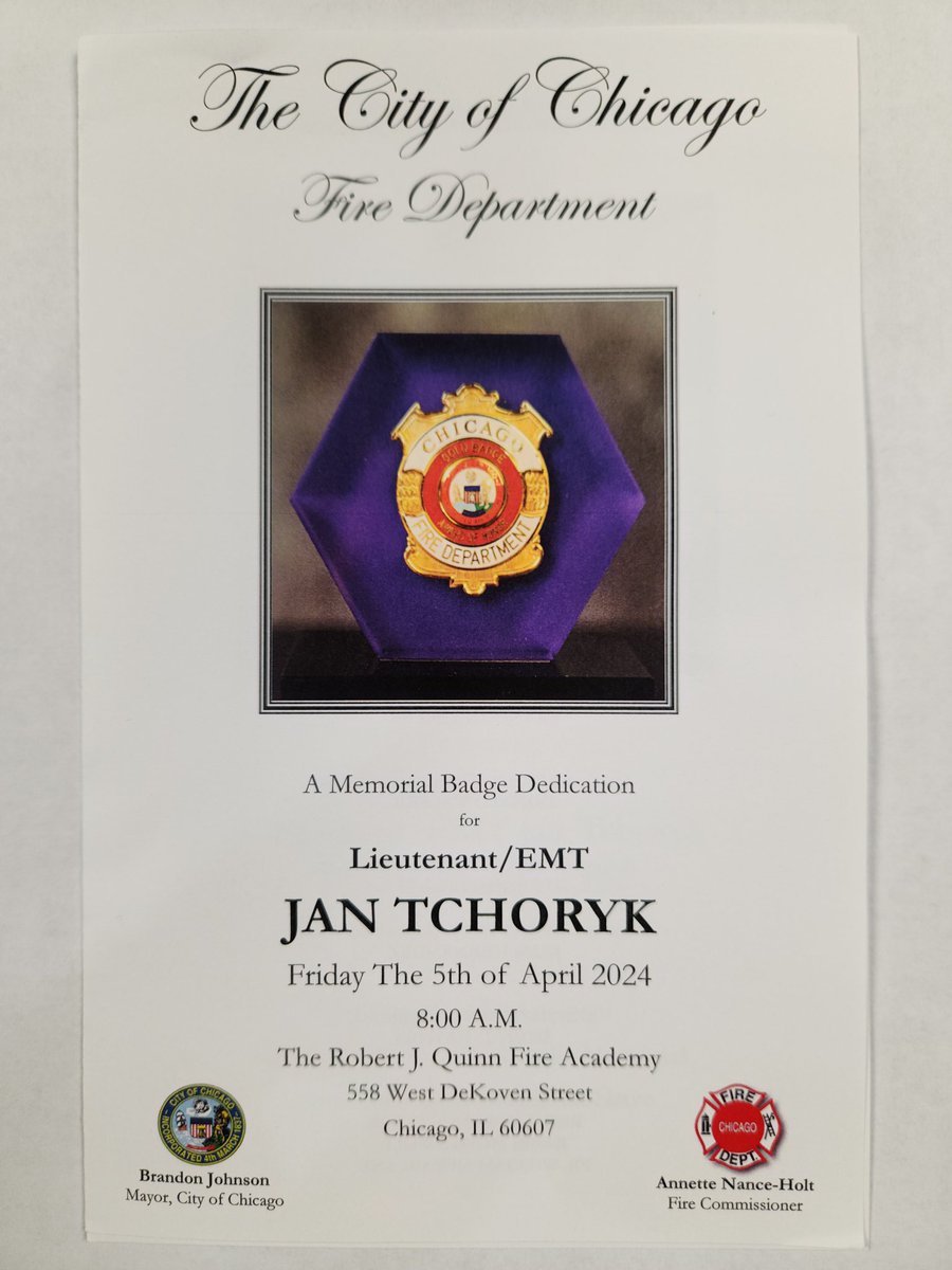 Friday, April 5, 2024, the Chicago Fire Department will be Honoring Lieutenant/EMT Jan Tchoryk by placing his badge on the Wall of Honor. The badge case stands as a memorial to our fallen firefighters & Paramedics who gave their lives in service to the citizens of Chicago