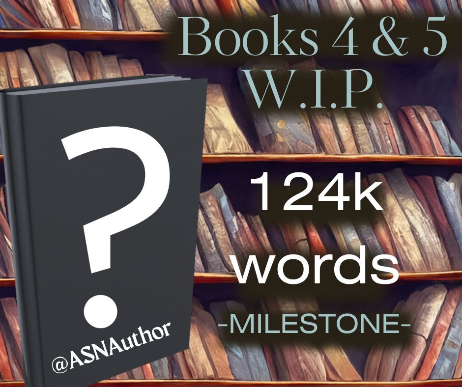 Two #writingmilestones for one month! I have reached 124,000 words in both Books 4 and 5. Book 4 I am finishing the self edit phase this month. Book 5 will likely balloon up to 135,000 words when I finished adding all the subplots to tie everything together.
#epicfantasybooks