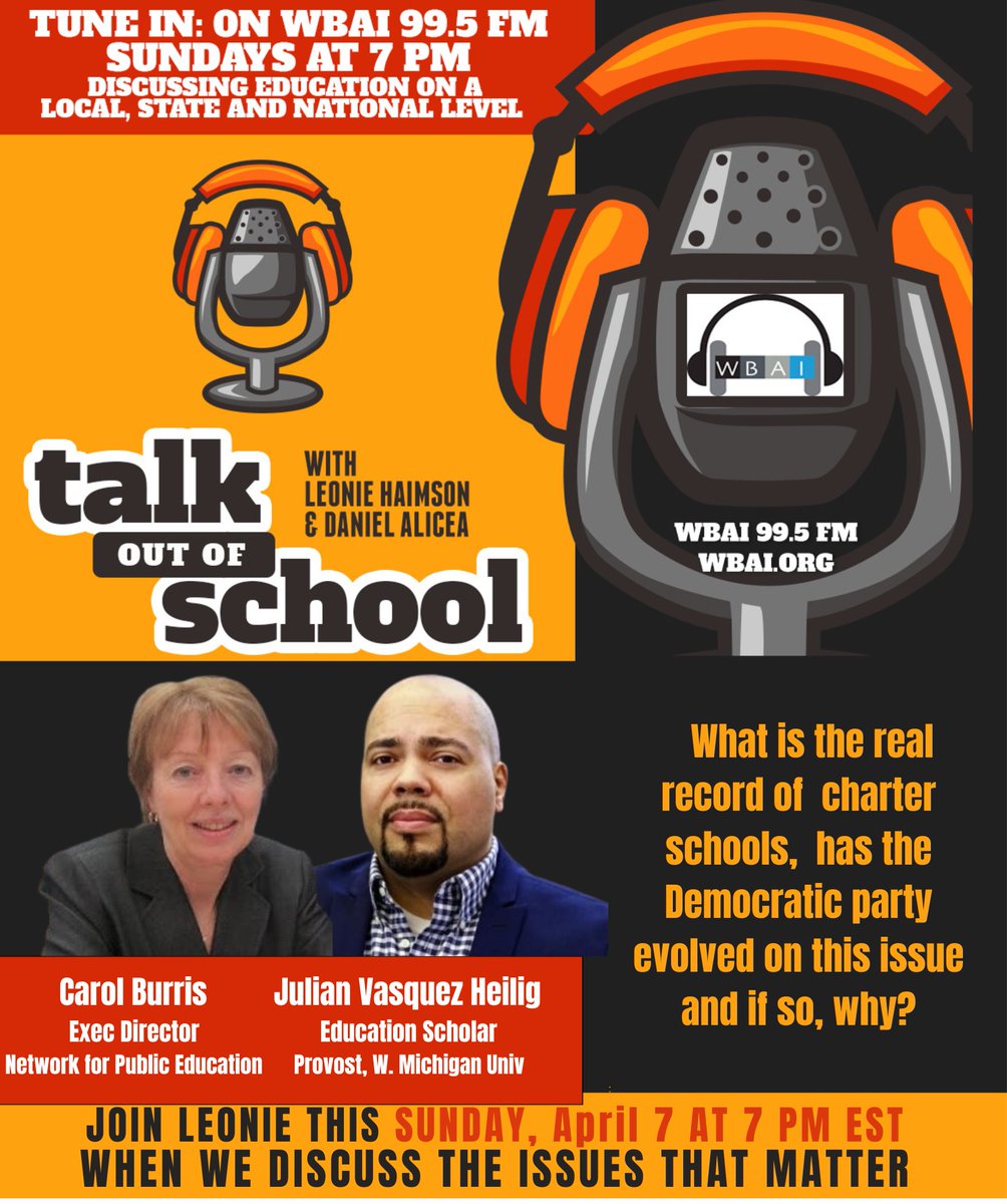 Super excited for this episode of #TalkoutofSchool w/ @DanielAlicea & @leoniehaimson on @WBAI - They will be joined by @carolburris & @ProfessorJVH ❤️ They will discuss charter schools & if Dem. Party has evolved on the issue. Sun. 7p.m. EST Listen: wbai.org