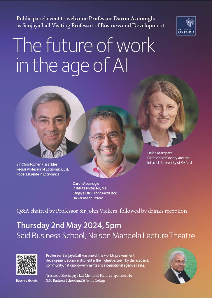 We're thrilled to welcome the amazing @DAcemogluMIT as the next Sanjaya Lall Visiting Professor! Daron will be joined by Chris Pissarides @FutureWorkInst and @HelenMargetts to discuss the future of work in the age of AI on 2 May @OxfordSBS. Register at eventbrite.co.uk/e/panel-discus…