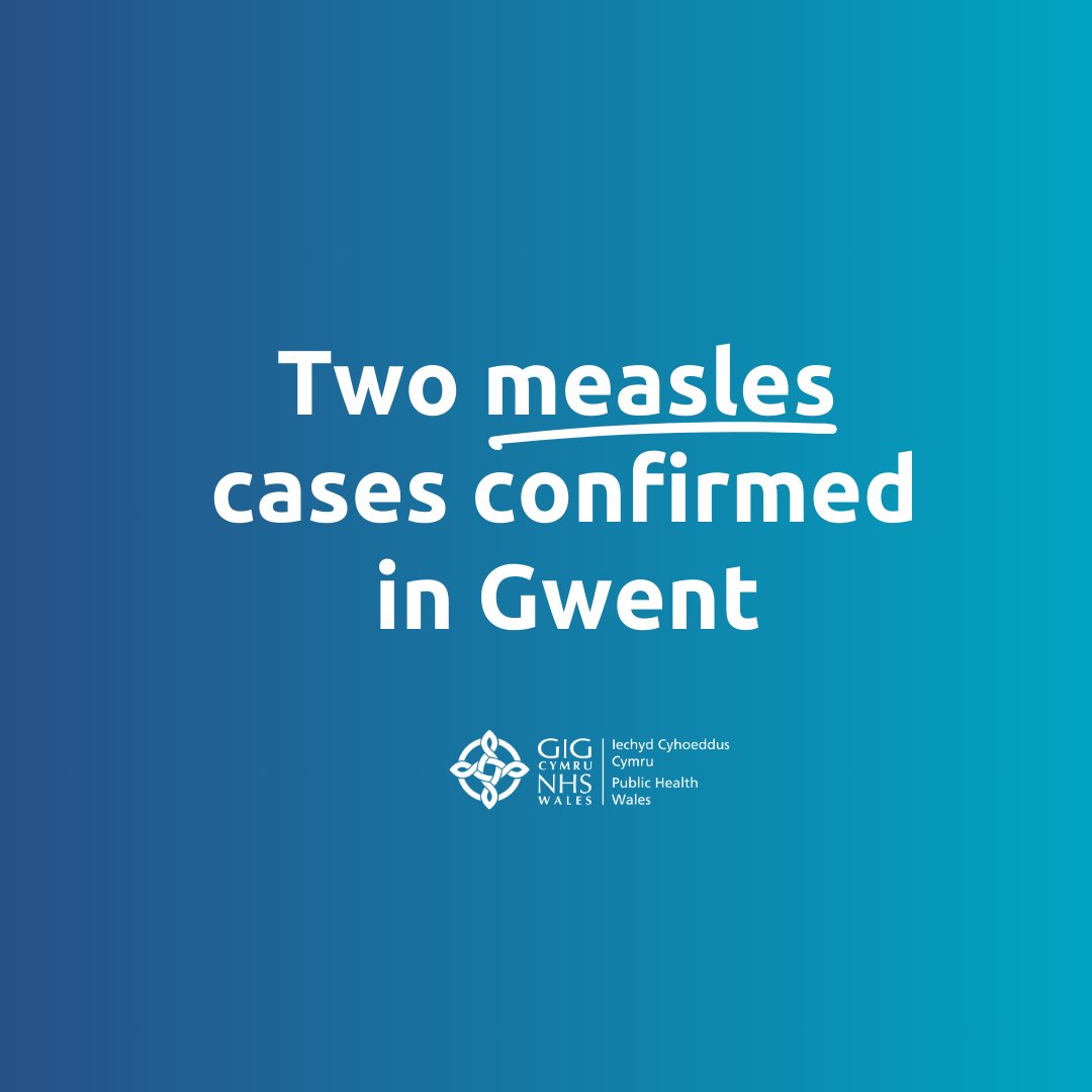 #NEWS | Two measles cases confirmed in Gwent. Public Health Wales and Aneurin Bevan University Health Board are investigating two cases of measles in children in the Gwent area. Contacts have been identified and patients are receiving care. No outbreak has been declared.