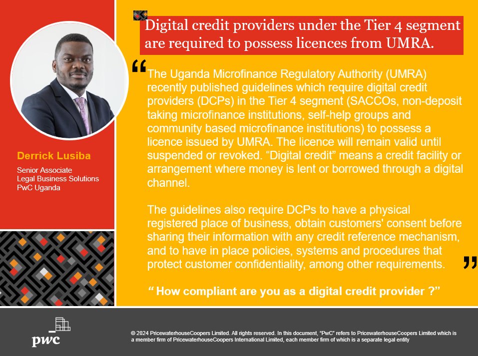 Digital credit providers in the Tier 4 segment must obtain a licence from Uganda Microfinance Regulatory Authority in order to carry out business as per the newly published Digital Lending Guidelines for Tier 4 Microfinance Institutions and Money Lenders, 2024. #Taxfridays