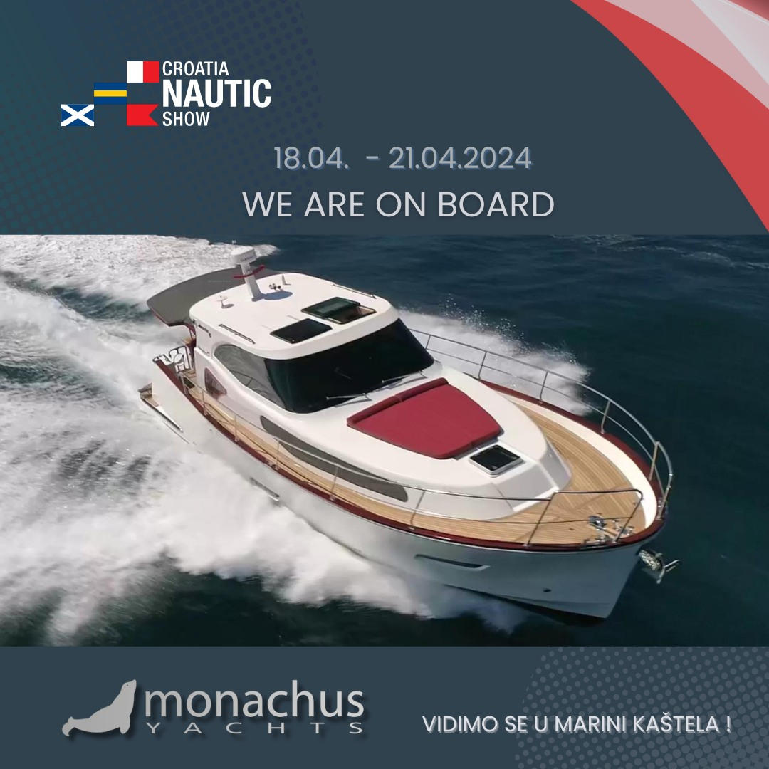 Pozivamo vas na Croatia Nautic Show, gdje ćemo predstaviti bezvremensku lobster jahtu Monachus ISSA 45. Doživite čaroliju mora i luksuza u Marini Kaštela u periodu od 18. do 21. travnja 2024. Veselimo se vašem dolasku. #monachusyachts #croatianauticshow