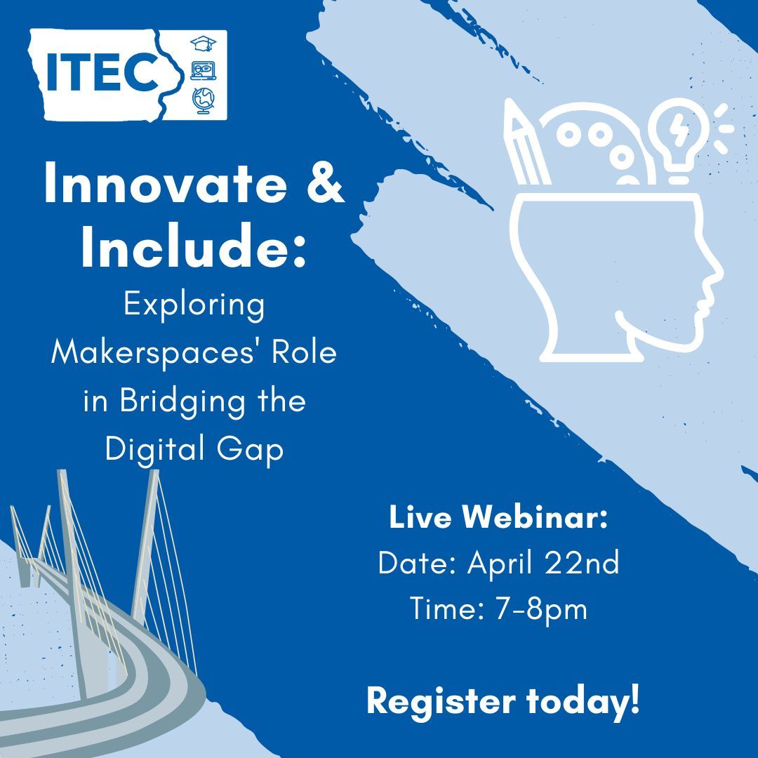 Save the date🗓️ April 22nd 7-8pm CST ✨Innovate & Include: Exploring Makerspaces' Role in Bridging the Digital Gap Webinar ✨Gain insights & valuable approaches from Iowa Educators ✨Register now! buff.ly/3vqACw4